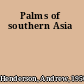 Palms of southern Asia