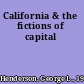 California & the fictions of capital