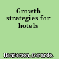 Growth strategies for hotels