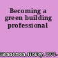 Becoming a green building professional