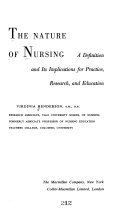 The nature of nursing ; a definition and its implications for practice, research, and education.