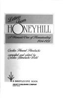 Letters from Honeyhill : a woman's view of homesteading, 1914-1931 /