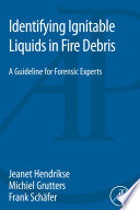 Identifying ignitable liquids in fire debris : a guideline for forensic experts /