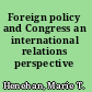 Foreign policy and Congress an international relations perspective /