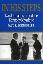 In his steps : Lyndon Johnson and the Kennedy mystique /