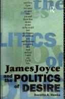 James Joyce and the politics of desire /