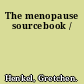 The menopause sourcebook /