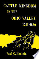 Cattle kingdom in the Ohio Valley, 1783-1860 /