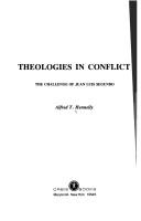 Theologies in conflict : the challenge of Juan Luis Segundo /