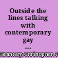 Outside the lines talking with contemporary gay poets /