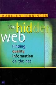 The hidden web : finding quality information on the net /