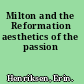 Milton and the Reformation aesthetics of the passion