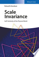 Scale invariance : self-similarity of the physical world /
