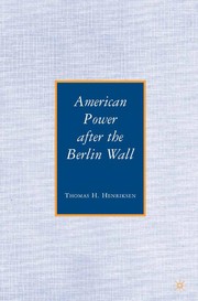 American power after the Berlin Wall /