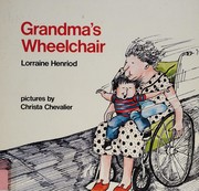 Grandma's wheelchair /