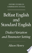 Belfast English and standard English dialect variation and parameter setting /