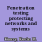 Penetration testing protecting networks and systems /