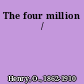 The four million /