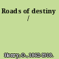 Roads of destiny /