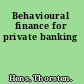 Behavioural finance for private banking