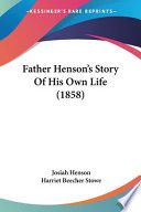 Truth is stranger than fiction : Father Henson's story of his own life /