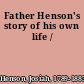 Father Henson's story of his own life /