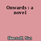 Onwards : a novel