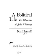 A political life ; the education of John V. Lindsay.