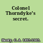 Colonel Thorndyke's secret.