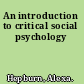 An introduction to critical social psychology