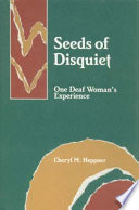 Seeds of disquiet : one deaf woman's experience /