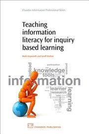 Teaching information literacy for inquiry-based learning /