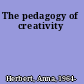 The pedagogy of creativity
