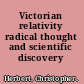 Victorian relativity radical thought and scientific discovery /