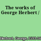 The works of George Herbert /