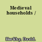 Medieval households /