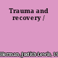 Trauma and recovery /