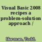 Visual Basic 2008 recipes a problem-solution approach /