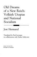Old dreams of a new Reich : volkish utopias and national socialism /