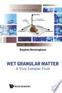 Wet granular matter : a truly complex fluid /