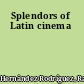 Splendors of Latin cinema