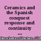 Ceramics and the Spanish conquest response and continuity of indigenous pottery technology in central Mexico /