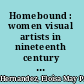 Homebound : women visual artists in nineteenth century Philippines /