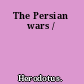 The Persian wars /