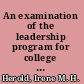 An examination of the leadership program for college library directors associated with ACRL's College Libraries Section /