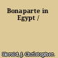 Bonaparte in Egypt /