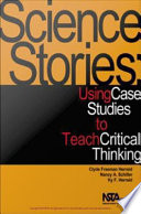 Science stories using case studies to teach critical thinking /