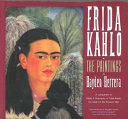 Frida Kahlo : the paintings /