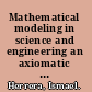 Mathematical modeling in science and engineering an axiomatic approach /