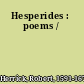 Hesperides : poems /